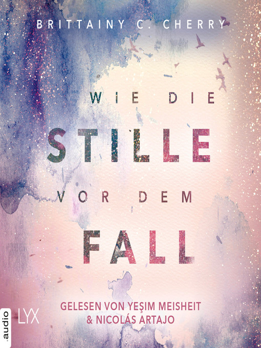 Title details for Wie die Stille vor dem Fall. Erstes Buch--Chances-Reihe, Band 2.1 by Brittainy C. Cherry - Wait list